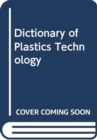 Image for Dictionary of Plastics Technology