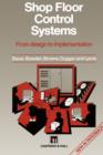 Image for Shop Floor Control Systems : From design to implementation