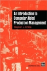 Image for An Introduction to Computer Aided Production Management