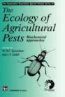 Image for Ecology of Agricultural Pests : Biochemical approaches