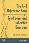 Image for The A-Z Reference Book of Syndromes and Inherited Disorders