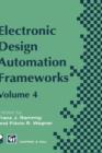 Image for Electronic Design Automation Frameworks : Proceedings of the fourth International IFIP WG 10.5 working conference on electronic design automation frameworks