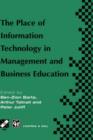 Image for The place of information technology in management and business education