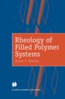 Image for Rheology of Filled Polymer Systems