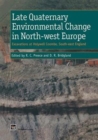 Image for Late quaternary environmental change in North-west Europe  : excavations at Holywell Coombe, South-east England