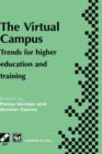 Image for The virtual campus  : trends for higher education and training
