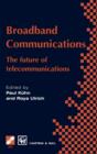 Image for Broadband communications  : the future of telecommunications
