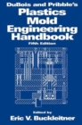 Image for Dubois and Pribble&#39;s Plastic Mold Engineering Handbook