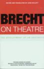 Image for Brecht on theatre  : the development of an aesthetic