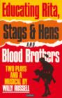 Image for &#39;Educating Rita&#39;, &#39;Stags&#39; and &#39;Blood Brothers&#39;