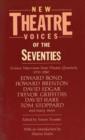 Image for New theatre voices of the seventies  : sixteen interviews from Theatre Quarterly, 1970-1980