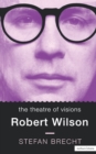 Image for Theatre Of Visions : Robert Wilson
