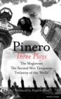 Image for Pinero: Three Plays : The Magistrate; The Second Mrs Tanqueray; Trelawny of the &#39;Wells&#39;