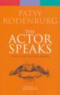 Image for The actor speaks  : voice and the performer