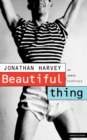 Image for Beautiful thing  : screenplay