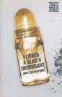 Image for I Licked a Slag&#39;s Deodorant