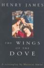 Image for Henry James&#39; the wings of the dove  : a screenplay : Screenplay