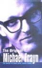 Image for The original Michael Frayn  : seventy four pieces from Michael Frayn&#39;s columns in the Guardian and the Observer, 1959-1968