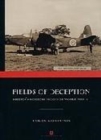Image for Fields of deception  : Britain&#39;s bombing decoys of World War II