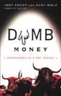 Image for Dumb money  : adventures of a day trader