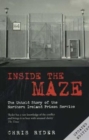 Image for Inside the Maze  : the untold story of the Northern Ireland Prison Service