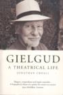 Image for Gielgud  : a theatrical life