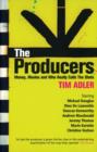 Image for The producers  : money, movies and who really calls the shots