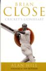 Image for Brian Close  : cricket&#39;s lionheart