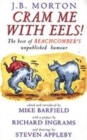 Image for Cram me with eels!  : the best of Beachcomber&#39;s unpublished humour