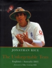Image for The unforgettable tests  : England v Australia 2005