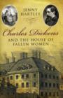 Image for Charles Dickens and the House of Fallen Women
