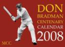 Image for Don Bradman Centenary Calendar 2008 : The Official MCC Calendar