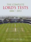 Image for The complete Lord&#39;s tests, 1884-2013