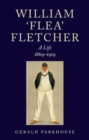 Image for William Fletcher - A Life : 1869-1919