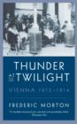 Image for Thunder at twilight  : Vienna 1913-1914