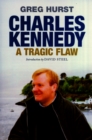 Image for Charles Kennedy : A Tragic Flaw