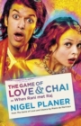Image for The game of love and chai, or, When Rani met Raj