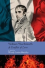 Image for William Wordsworth  : a conflict of love