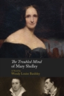 Image for The Troubled Mind of Mary Shelley