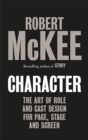 Image for Character : The Art of Role and Cast Design for Page, Stage and Screen