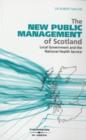 Image for The new public management of Scotland  : local government and the National Health Service