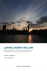 Image for Laying down the law: a discussion of the people, processes and problems that shape Acts of Parliament