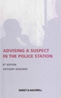 Image for Advising a suspect in the police station  : guidelines for solicitors