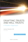 Image for Drafting trusts and will trusts  : a modern approach