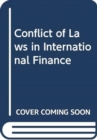 Image for Conflict of Laws in International Finance