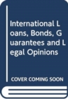 Image for International Loans, Bonds, Guarantees and Legal Opinions