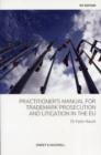 Image for Practitioner&#39;s Manual for Trade Mark Prosecution and Litigation in the EU
