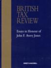 Image for British Tax Review : Essays in Honour of John F. Avery Jones