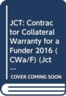 Image for JCT: Contractor Collateral Warranty for a Funder 2016 (CWa/F)