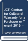 Image for JCT: Contractor Collateral Warranty for a Purchaser or Tenant 2016 (CWa/P&amp;T)